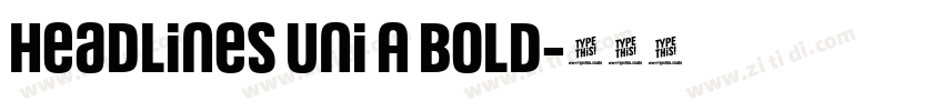 Headlines Uni A Bold字体转换